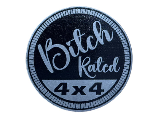Badge - Bitch Rated
