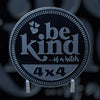 Custom4x4Badge - Be Kind