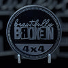 Custom4x4Badge - Beautifully Broken