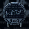 Custom4x4Badge - Fuck That