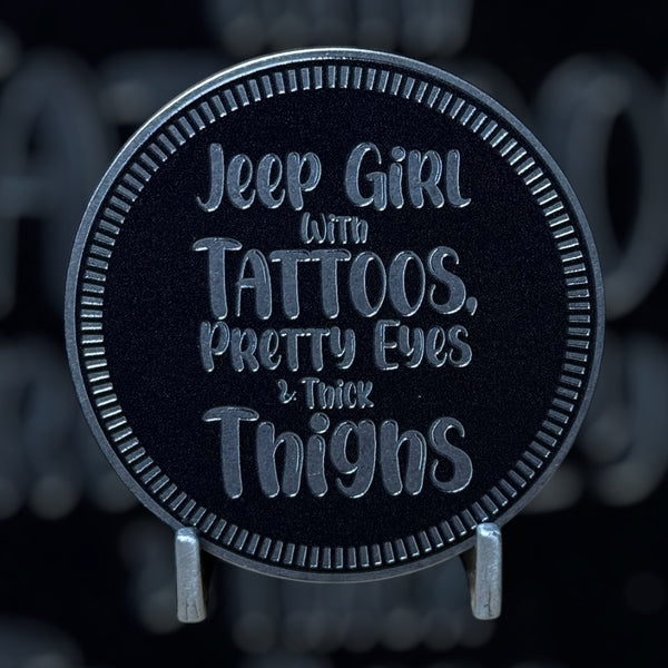 Custom4x4Badge - Tattoos, Pretty Eyes & Thick Thighs