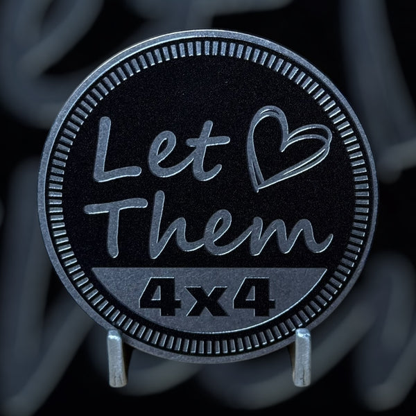 Custom4x4Badge - Let Them