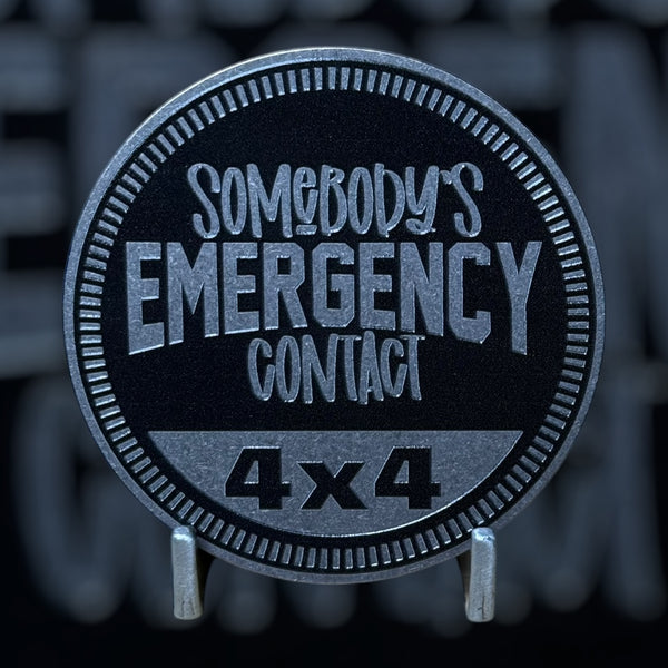 Custom4x4Badge - Somebody's Emergency Contact