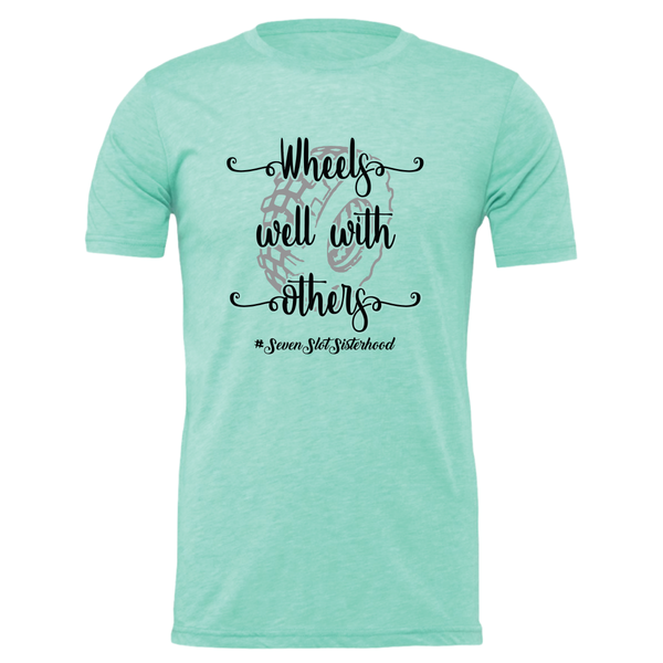 Wheels Well With Others - Available in Multiple Colors & Styles