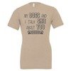 Talk Shit - Shirt, Tank Top, Long Sleeve or Hoodie - Available in Multiple Colors