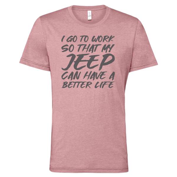 Better Life - Shirt, Tank Top, Long Sleeve or Hoodie - Available in Multiple Colors