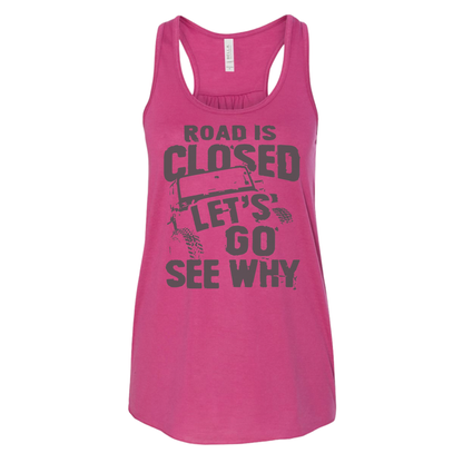 Road Closed - Shirt, Tank Top, Long Sleeve or Hoodie - Available in Multiple Colors