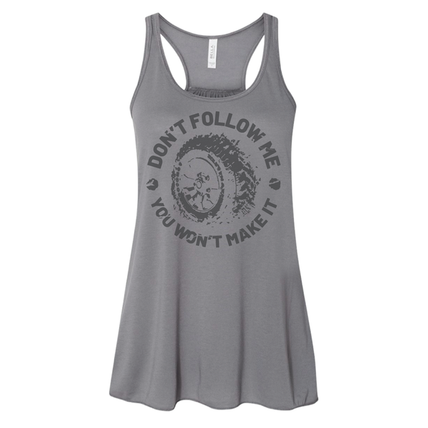 Don't Follow Me - Shirt, Tank Top, Long Sleeve or Hoodie - Available in Multiple Colors