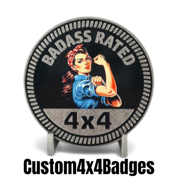 Badass Rated w/Rosie 4x4 Badge