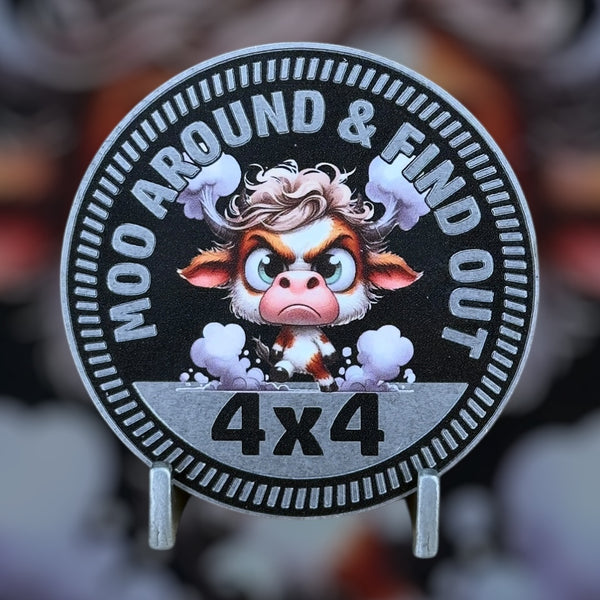 Custom4x4Badge - Moo Around & Find Out