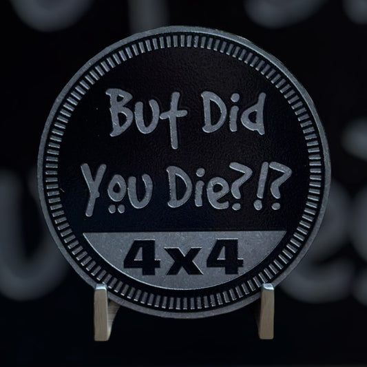 Badge - But Did You Die