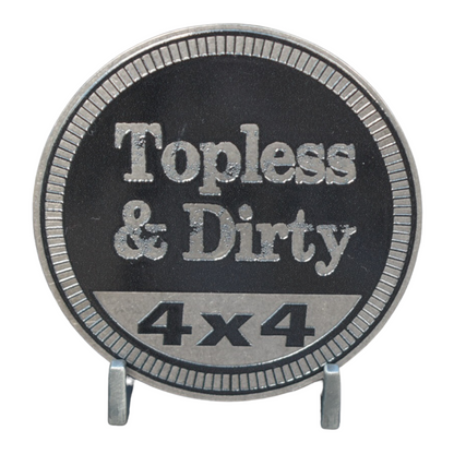 Badge - Topless & Dirty