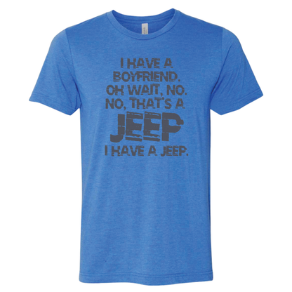 I Have a Boyfriend - Available in Multiple Colors & Styles